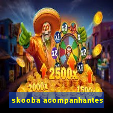 skooba acompanhantes